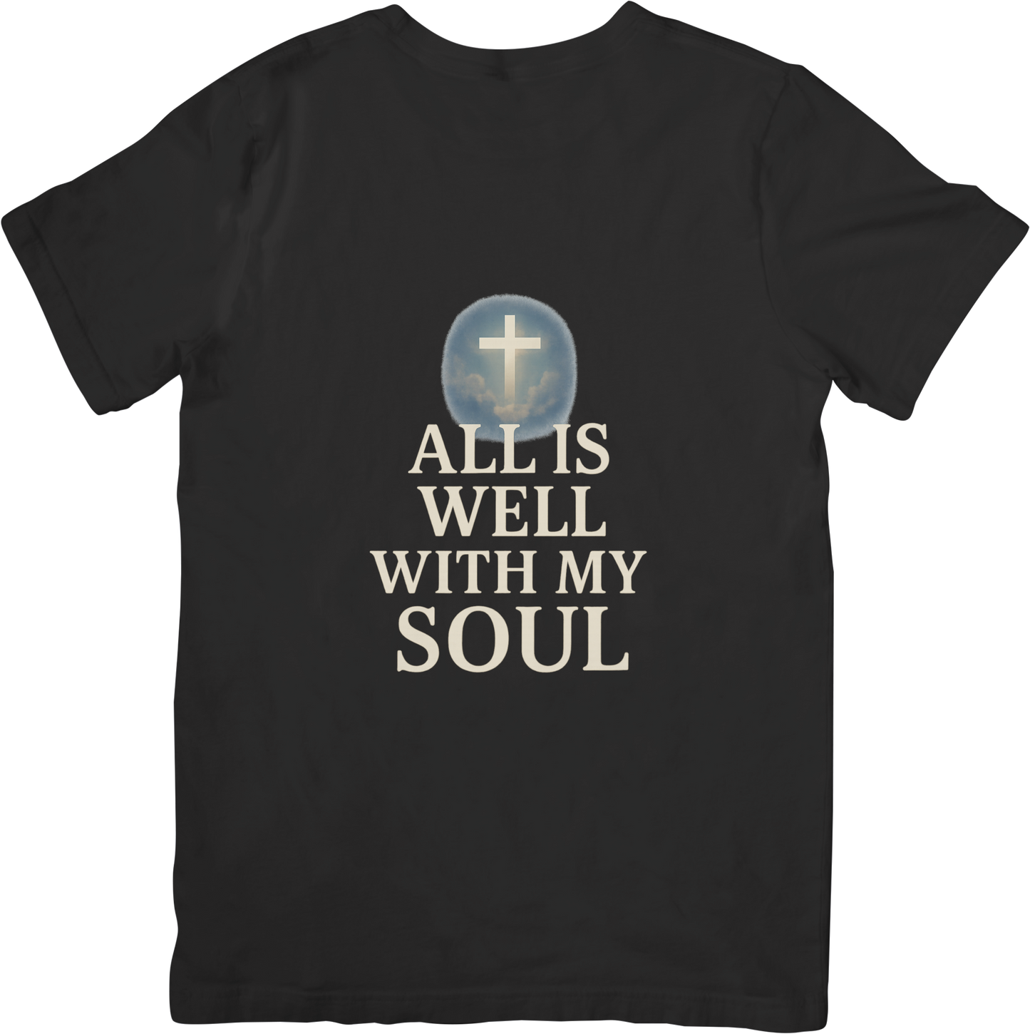 All Is Well With My Soul – Faith-Based Christian T-Shirt