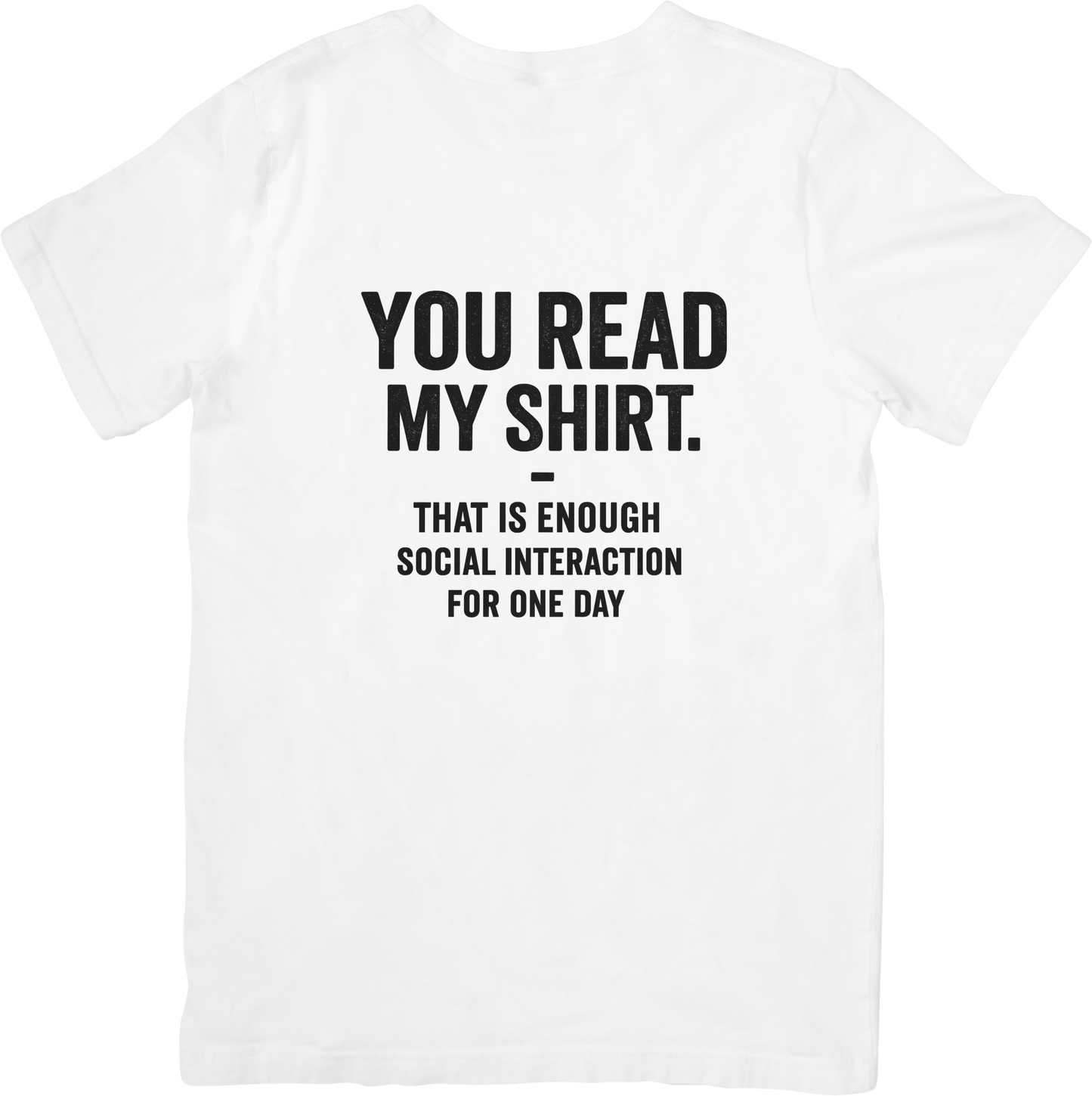 You Read My Shirt β Anti-Social Humor Tee