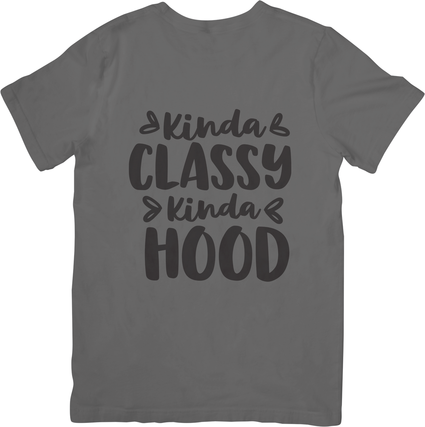 Kinda Classy Kinda Hood T-Shirt – Funny Women’s Graphic Tee, Sassy Cute Streetwear Shirt, Attitude Shirt for Her