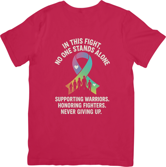 In This Fight No One Stands Alone T-Shirt – Awareness & Support Tee – Supporting Warriors, Honoring Fighters