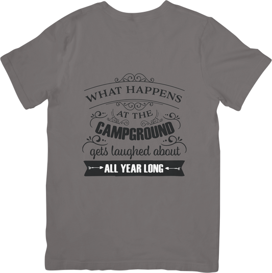 What Happens at the Campground Gets Laughed About All Year Long – Funny Camping T-Shirt for Campers & RV Lovers