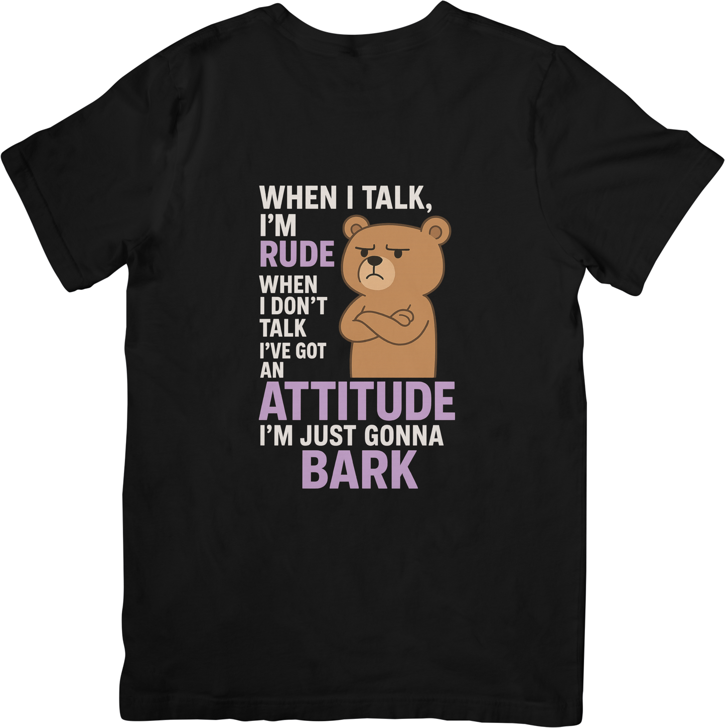 Attitude Bear Tee – Rude, Moody, and Ready to Bark