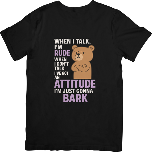 Attitude Bear Tee – Rude, Moody, and Ready to Bark