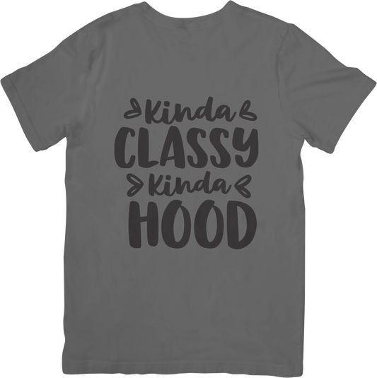 Kinda Classy Kinda Hood T-Shirt – Funny Women’s Graphic Tee, Sassy Cute Streetwear Shirt, Attitude Shirt for Her