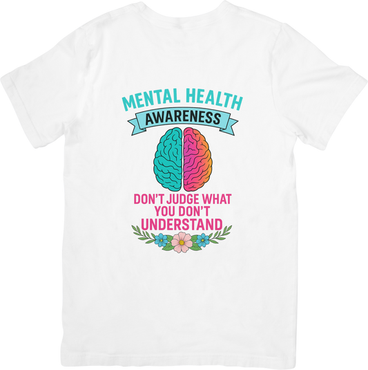 Mental Health Awareness T-Shirt – Don’t Judge What You Don’t Understand – Colorful Brain & Flower Graphic Tee