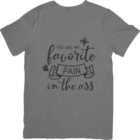Funny Relationship T-Shirt – “You Are My Favorite Pain in the Ass” Sarcastic Couples Shirt, Valentine’s or Anniversary Gift